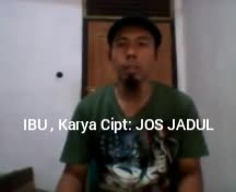 IBU , Karya Cipt: JOS JADUL