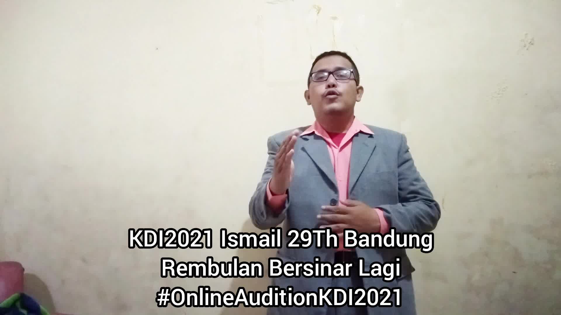 KDI 2021 Ismail Bandung 29Th Rembulan Bersinar Lagi #OnlineAuditionKDI2021